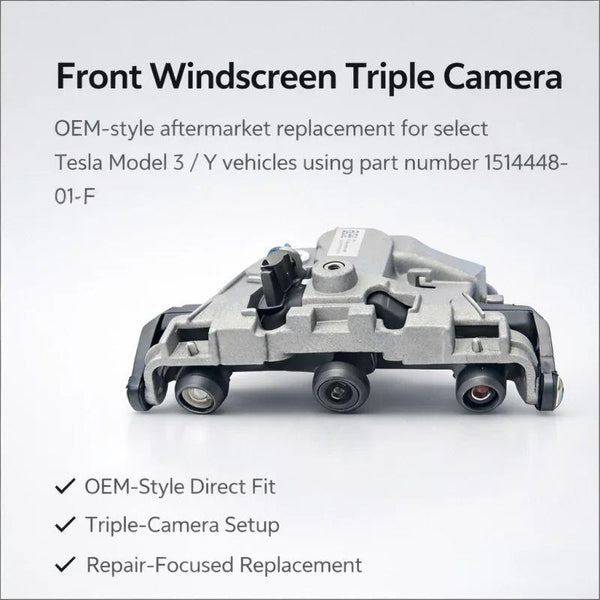Front Windscreen Triple Camera for Tesla Model 3 / Y (1514448-01-F)